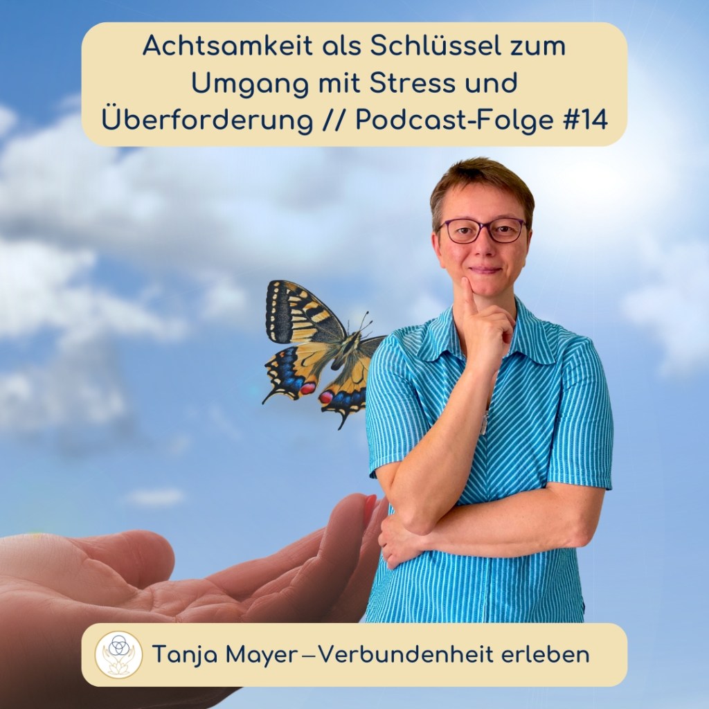 Achtsamkeit als Schlüssel zum Umgang mit Stress und&nbsp;Überforderung